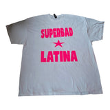 SUPERBAD LATINA