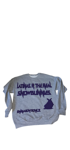 LATINAS R THE REAL SNOW BUNNIES SWEATSHIRT IN SPORT GRAY PURPLE PUFF VINYL